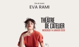 T'es Toi ! - De et Avec Eva Rami - Théâtre de l'Atelier, Paris
