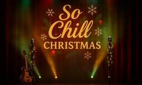 SO CHILL CHRISTMAS -  La magie des fêtes en musique