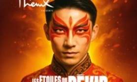 Les Etoiles du Cirque de Pékin - Odyssée - Cirque Phénix, Paris
