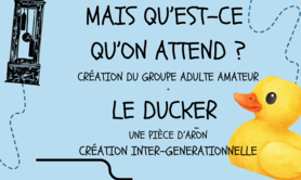 Mais qu'est-ce qu'on attend - Le Ducker