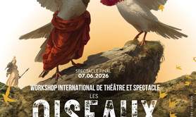 Workshop international de théâtre et spectacles LES OISEAUX