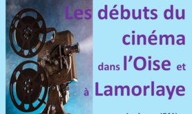 Les débuts du cinéma dans l'Oise et à Lamorlaye