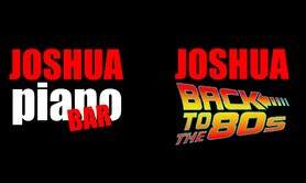 JOSHUA - PIANO BAR/SOIREE DANSANTE 80's/RETRO/POP-ROCK&FOLK