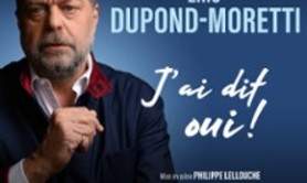 Eric Dupond-Moretti - J'ai Dit Oui ! - Tournée