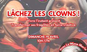 Stage de théâtre  LÂCHEZ LES CLOWNS ! 