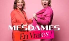 Mesdames en Vraies ! On Monte sur Scène-Venez nous voir ! - Tournée
