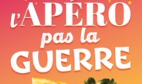 Faites l'Apéro pas la Guerre