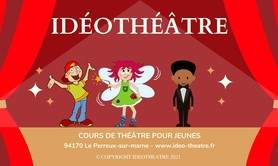 IDEOTHEATRE - Cours de théâtre pour jeunes - Saison 2023 - 2024