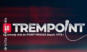Le Trempoint - Le Point Virgule, Paris