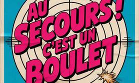 Au secours ! C'est un boulet