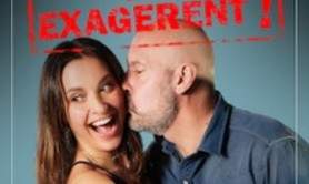 Ils Exagèrent ! -  Noémie Bousquainaud et Thierry Marquet