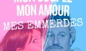 Mon Couple, Mon Amour, Mes Emmerdes