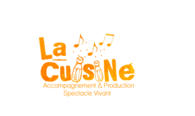 LA CUISINE - Production Spectacles Vivants - Accompagnement de Projets