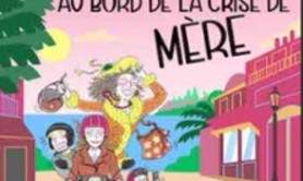 Trois Femmes au Bord de la Crise de Mère