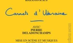 Carnets d'Ukraine - Théâtre du Chêne Noir, Avignon