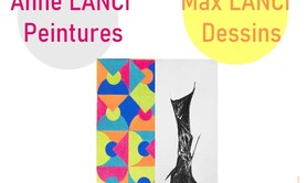 Anne Lanci peintures et Max Lanci dessins