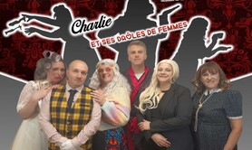 Théâtre - Charlie et ses drôles de femmes