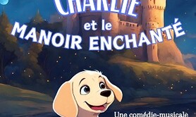 Charlie et le manoir enchanté (3 10 ans)
