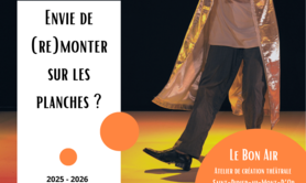 Bon Air & Label Cosaque - ATELIER DE CRÉATION THÉÂTRALE 2025- 2026 