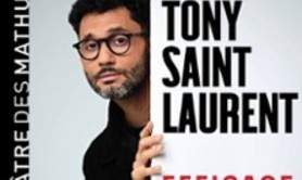 Tony Saint Laurent - Efficace  - Théâtre des Mathurins, Paris