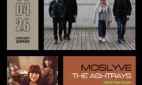 Moslyve x The Ashtrays