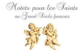 E. Musica Spirituale, Motets pour les Saints au Grand-Siècle