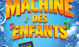 La machine des enfants !
