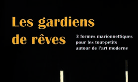 Cie l'atelier des songes - Les gardiens de rêves