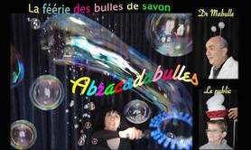 Abracadabulles - La féérie des bulles de savon.