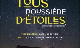 Compagnie Bande d'Incroyables - Nous sommes tous poussière d'étoiles