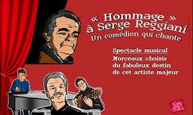 Hommage à Serge REGGIANI - La compagnie A tout bout de chant