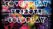 COVERPLAY - Tribute COLDPLAY