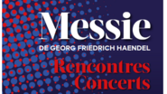 LECTURE MUSICALE : Le MESSIE DE GEORG FRIEDRICH HAENDEL