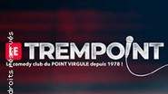 Le Trempoint - Le Point Virgule, Paris