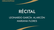 RÉCITAL Leonardo García-Alarcón x Mariane Flores