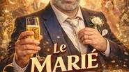 LE MARIÉ  - Seul en scène
