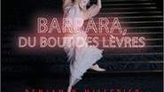 Barbara, Du Bout Des Lèvres