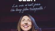 Caroline Seba - La Vie N'Est Pas un Long Film Tranquille !
