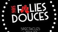 Nos folies douces -  Spectacles et revues itinérants
