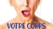 Marine Le Clézio - votre corps me parle, un one woman show déjanté!