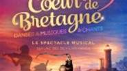 Coeur de Bretagne - Le Spectacle Musical