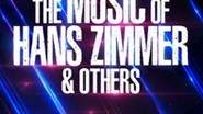 The Music of Hans Zimmer & Others - A Celebration of Film music
