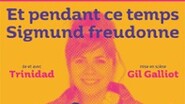 Et Pendant ce Temps Sigmund Freudonne