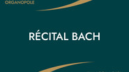 RÉCITAL BACH