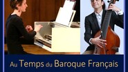Viole Gambe & Clavecin : Au Temps du Baroque Français