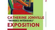  EXPOSITION MONDES INTÉRIEURS CATHERINE JONVILLE