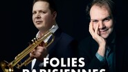 « Folies Parisiennes » Romain Leleu  & Orlando Bass