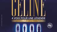 GENERATION CELINE : 4 VOIX POUR UNE LEGENDE