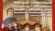 Choeur et Orgue Romantique : Rheinberger/Dvorak