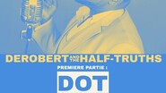 DeRobert & The Half Truths + guest